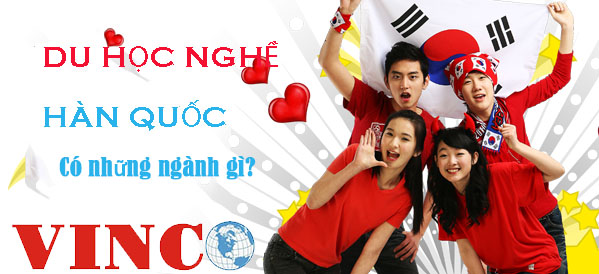 Du Hoc Nghe Han Quoc Co Nhung Nganh Gi